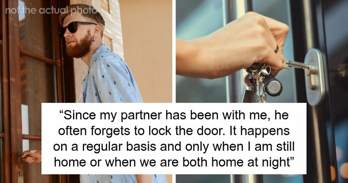 “Lesson Learned”: BF Keeps Forgetting To Lock Home Door, GF Proved Right After Shocking Break In