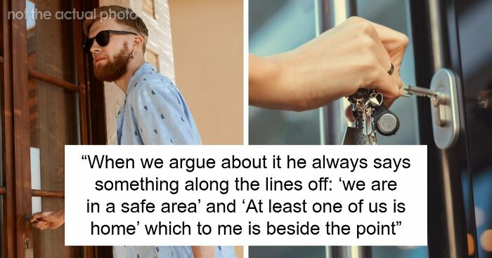 “Lesson Learned”: BF Keeps Forgetting To Lock Home Door, GF Proved Right After Shocking Break In