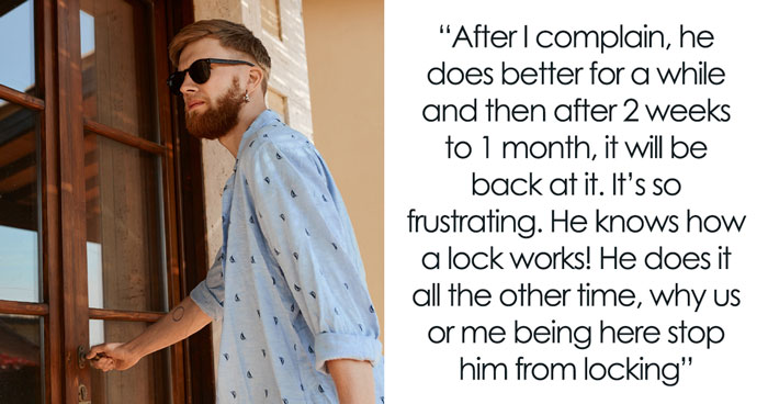 Woman Tired Of Feeling Unsafe In Her Own Home, BF Thinks She’s Overreacting Until Disaster Strikes
