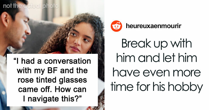 Woman Has A Moment Of Clarity And Dumps BF Who Tells Her What Is Actually Important To Him