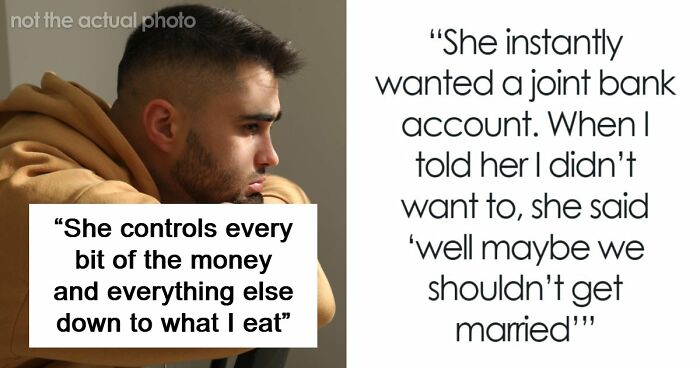 Man Is Perpetually Hungry, Overworked And Doesn’t See A Dime Of His Money, Realizes Fiancée Is the Problem
