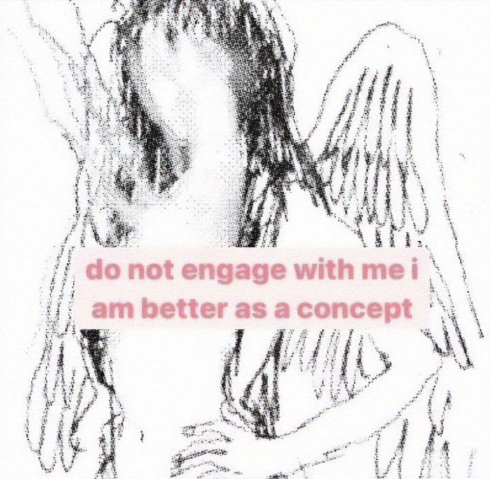 An artistic meme with a winged figure saying, Do not engage with me, I am better as a concept. Send these memes to your friends.