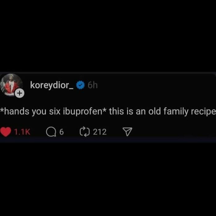 Funny Instagram post offering six ibuprofen as an old family recipe meme