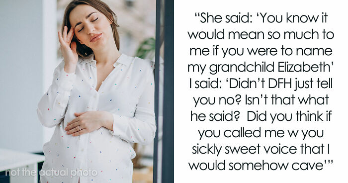 Grandma-To-Be Tries To Call Dibs On Naming The Baby, DIL Reminds Her Whose Baby It Really Is