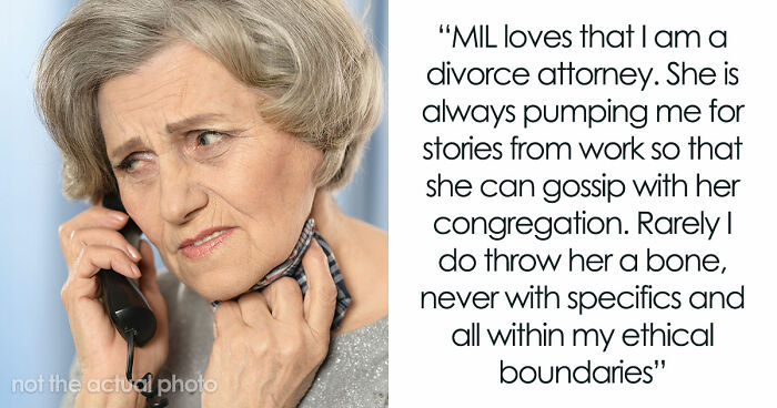 MIL Risks Attorney DIL’s Career For A Little Gossip, Shocked When Sorry Isn’t Enough To Fix It