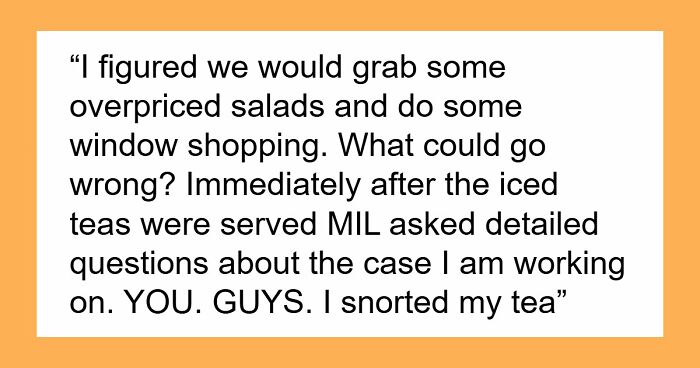 MIL Risks Attorney DIL’s Career For A Little Gossip, Shocked When Sorry Isn’t Enough To Fix It