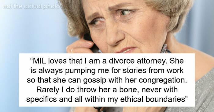 MIL Risks Attorney DIL’s Career For A Little Gossip, Shocked When Sorry Isn’t Enough To Fix It