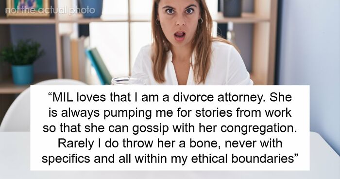 MIL Risks Attorney DIL’s Career For A Little Gossip, Shocked When Sorry Isn’t Enough To Fix It