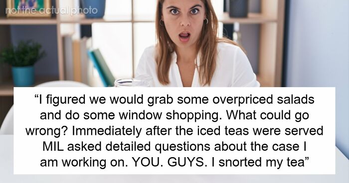 MIL Risks Attorney DIL’s Career For A Little Gossip, Shocked When Sorry Isn’t Enough To Fix It