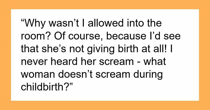 MIL Doesn’t Hear DIL Scream During Childbirth, Comes Up With A Wild Theory