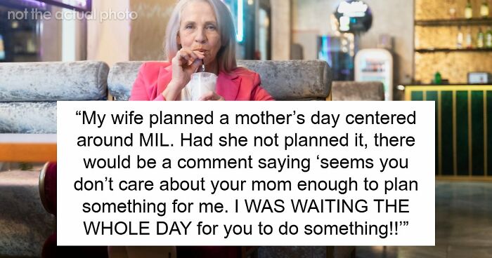 Daughter Goes Out Of Her Way To Plan A Special Mother’s Day, Attention-Seeker Mom Ruins It Anyway
