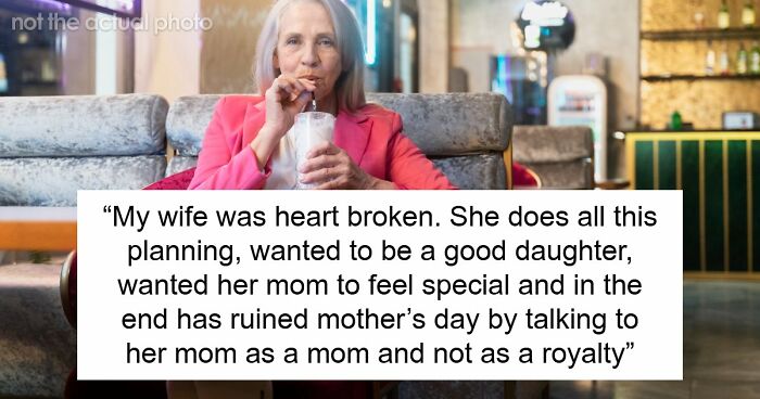 Daughter Goes Out Of Her Way To Plan A Special Mother’s Day, Attention-Seeker Mom Ruins It Anyway