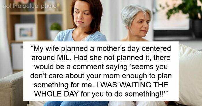 Daughter Goes Out Of Her Way To Plan A Special Mother’s Day, Attention-Seeker Mom Ruins It Anyway