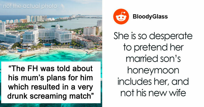 Man Finds Out Mom Wants To Go On A Honeymoon Only With Him, Tells Her Off And She Unleashes Chaos
