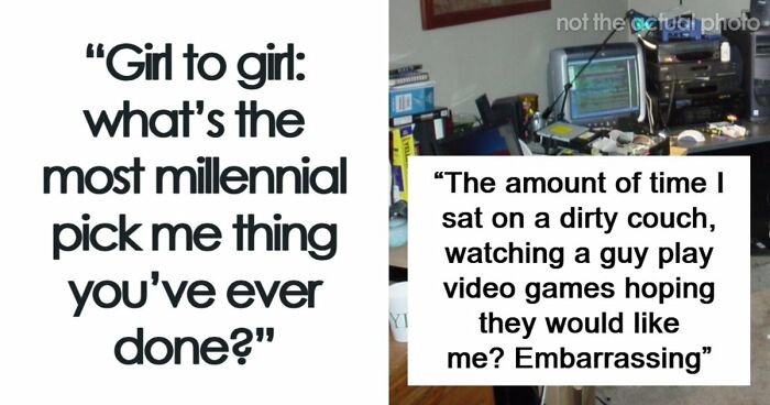 “Girl To Girl”: 63 Women Share The Most Embarrassing Things They Did To Impress Men