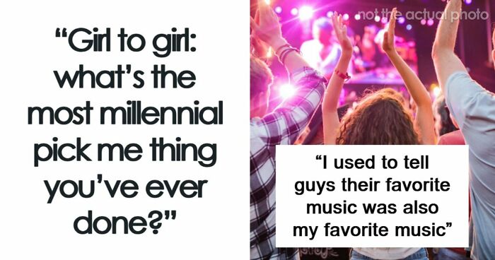 “Girl To Girl”: 63 Women Share The Most Embarrassing Things They Did To Impress Men