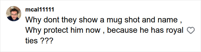 A comment on social media from mcal1111, questioning the arrest of the millionaire and his royal connection. A comment on social media from mcal1111, questioning the arrest of the millionaire and his royal connection.