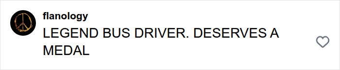A social media comment praising the legend bus driver for saving a woman from being pushed in front of a bus. A social media comment praising the legend bus driver for saving a woman from being pushed in front of a bus.