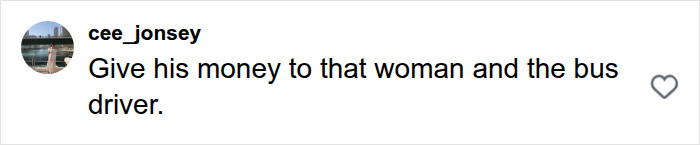 A social media comment from cee_jonsey about giving money to the woman and bus driver in the jogger pushing woman case. A social media comment from cee_jonsey about giving money to the woman and bus driver in the jogger pushing woman case.