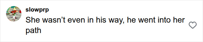 A social media comment regarding the jogger pushing woman in front of bus video, noting the jogger went into her path. A social media comment regarding the jogger pushing woman in front of bus video, noting the jogger went into her path.