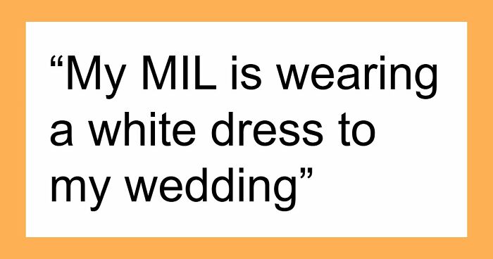55 Times MILs Made A Wedding Miserable For Everyone: “I’m Rethinking My Wedding”