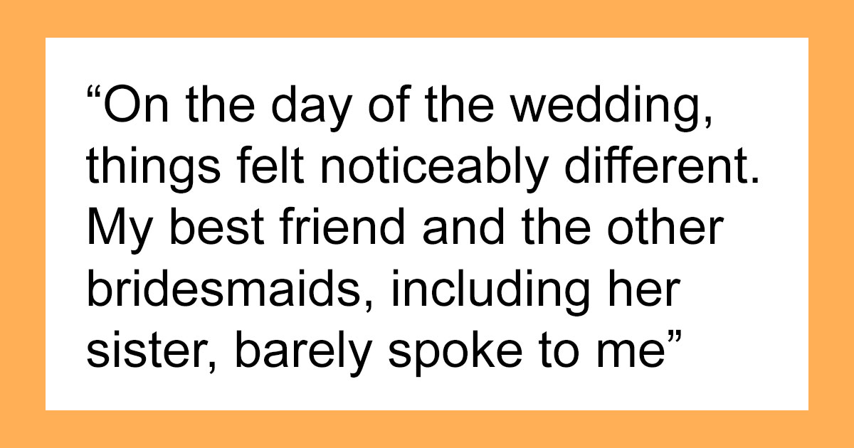 Bride Used a Bizarre Wardrobe Excuse To Publicly Humiliate Her Bestie On Her Wedding Day