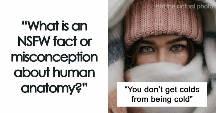 47 NSFW Facts About Human Bodies That Many People Don’t Know Or Understand