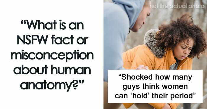 47 NSFW Facts About Human Bodies That Many People Don’t Know Or Understand