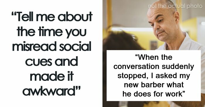 “It’s Mortifying”: 58 Times People Hilariously Misread Social Cues And Made Things Super Awkward (Closed)
