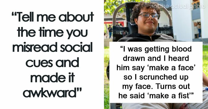 “It’s Mortifying”: 58 Times People Hilariously Misread Social Cues And Made Things Super Awkward (Closed)