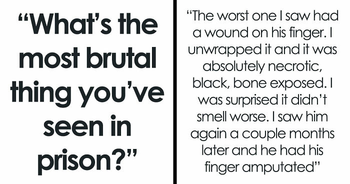 The Truth About What Goes On Inside Prison According To 20 People Who Lived Through It