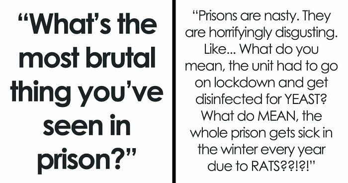 The Truth About What Goes On Inside Prison According To 20 People Who Lived Through It