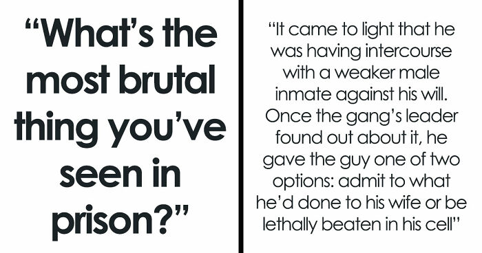 The Truth About What Goes On Inside Prison According To 20 People Who Lived Through It