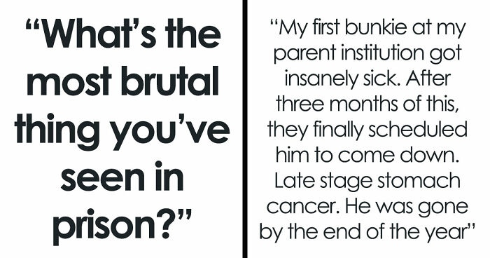 The Truth About What Goes On Inside Prison According To 20 People Who Lived Through It