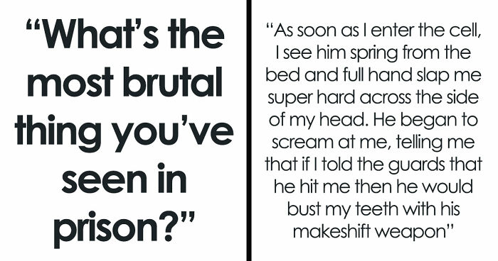 The Truth About What Goes On Inside Prison According To 20 People Who Lived Through It