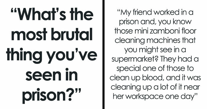 The Truth About What Goes On Inside Prison According To 20 People Who Lived Through It