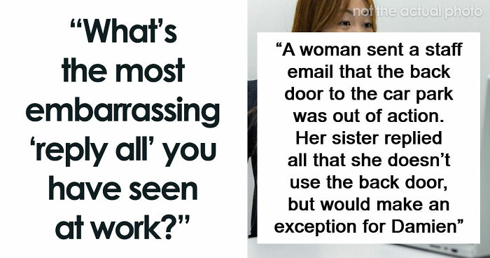 55 Employees Who Learned The Hard Way To Double-Check Before Hitting ‘Reply All’