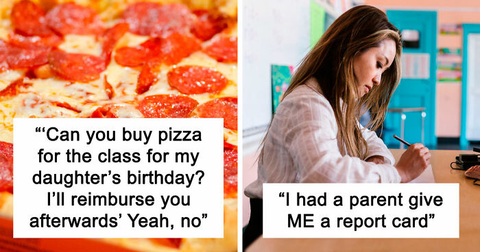 65 Teachers Reveal The Wildest Messages They’ve Ever Received From Entitled Parents