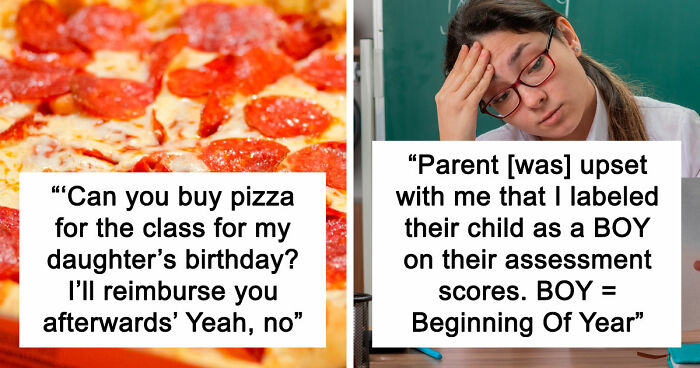 65 Teachers Reveal The Wildest Messages They’ve Ever Received From Entitled Parents
