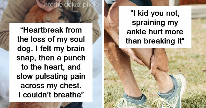 People Recount 49 Types Of Pain You Won’t Comprehend Until You’ve Suffered Through Them