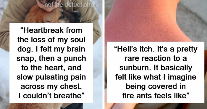 People Recount 49 Types Of Pain You Won’t Comprehend Until You’ve Suffered Through Them