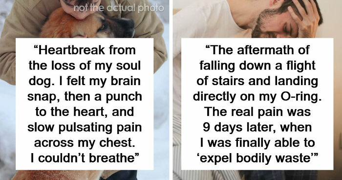 People Recount 49 Types Of Pain You Won’t Comprehend Until You’ve Suffered Through Them