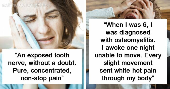 People Recount 49 Types Of Pain You Won’t Comprehend Until You’ve Suffered Through Them