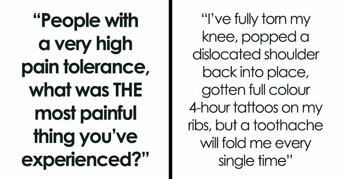 People Recount 49 Types Of Pain You Won’t Comprehend Until You’ve Suffered Through Them
