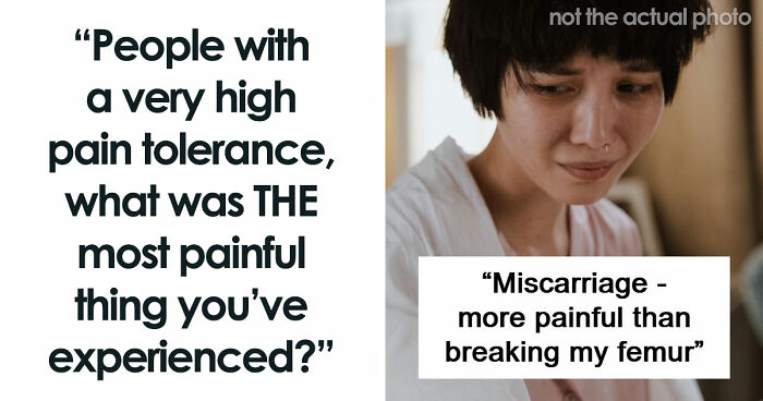 People Recount 49 Types Of Pain You Won’t Comprehend Until You’ve Suffered Through Them