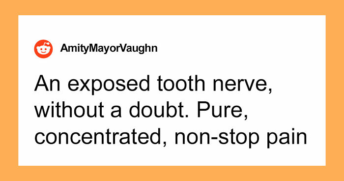 People Recount 49 Types Of Pain You Won’t Comprehend Until You’ve Suffered Through Them