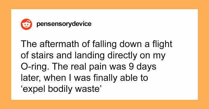 People Recount 49 Types Of Pain You Won’t Comprehend Until You’ve Suffered Through Them