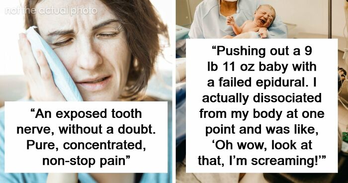 People Recount 49 Types Of Pain You Won’t Comprehend Until You’ve Suffered Through Them