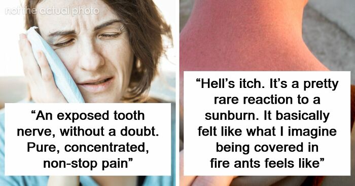 People Recount 49 Types Of Pain You Won’t Comprehend Until You’ve Suffered Through Them