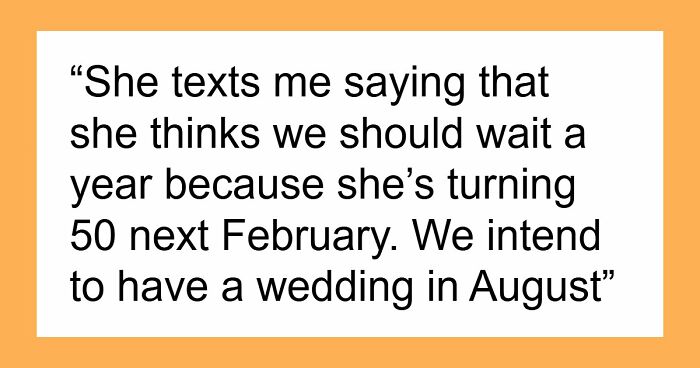 Mom Wants A Whole Year To Celebrate Her Birthday, Tells Daughter Her Wedding Can Wait